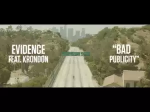 Video: Evidence - "Bad Publicity" f. Krondon